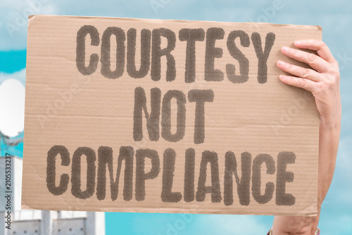 Bilde på lerret "Courtesy Not Compliance" Being polite does not require agreement