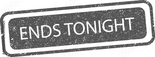 Bild auf Leinwand A weathered gray stamp texture displaying the words ends tonight for urgent sale