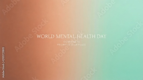 World mental health day text with prioritize your peace quote on a soft gradient background for october tenth event