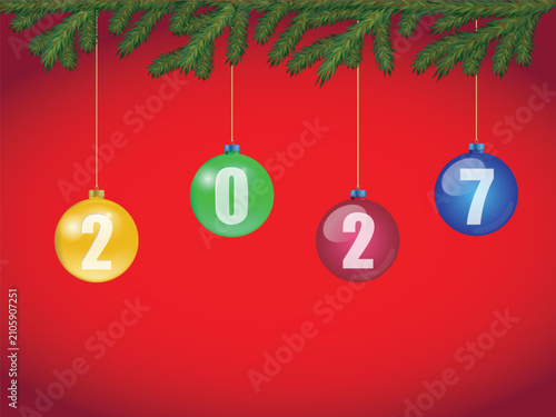 Vector illustration for New Year 2027 celebration. Four bright colorful hanging spheres displaying numbers are suspended from green fir tree branches on a red background.