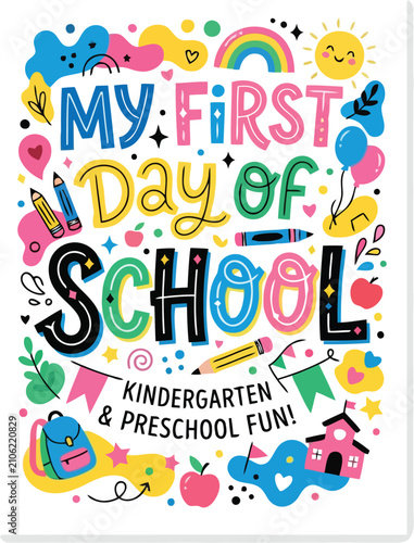 My first day of school sign. Colorful kindergarten and preschool welcome back to school art.