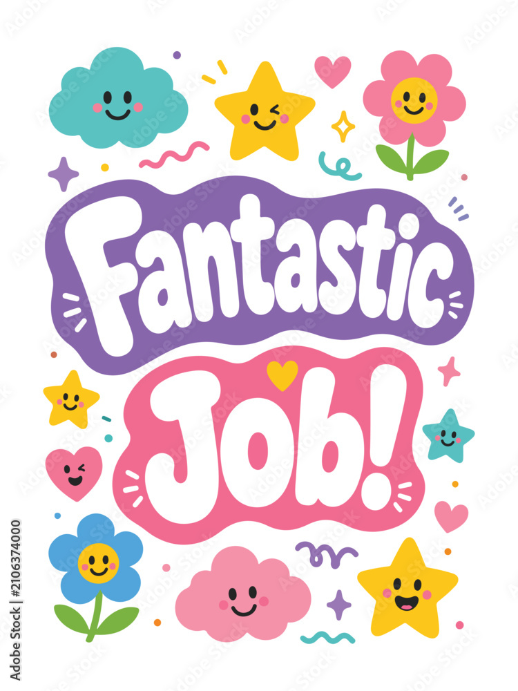 Fototapeta premium Fantastic Job Cute Motivational Poster Vector, Kawaii Flower Star Cloud Illustration Positive Quote for Kids Classroom Print 