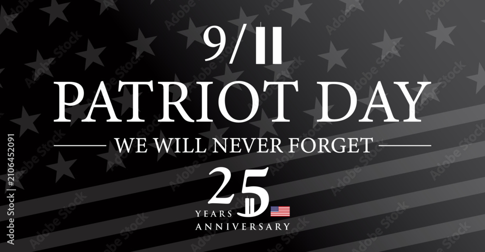 Naklejka premium 25 Years Remembering 911 Patriot Day
