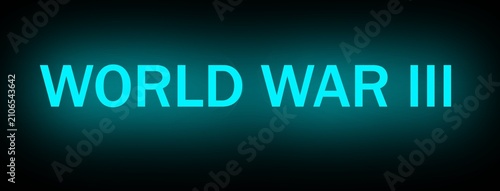 Bild auf Leinwand World War I Cyan Neon Text on Black Background world war |||