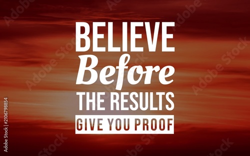 Obraz na płótnie Inspirational typography quote about believing in yourself before visible results appear, set against a dramatic sunset landscape