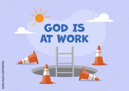 “God Is at Work” Illustration with Ladder, Hole and Traffic Cones