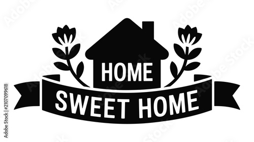 Home sweet home typography with house silhouette and flowers on a white background