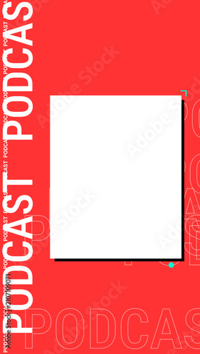 Vibrant red podcast social media frame with bold vertical typography and empty square placeholder.