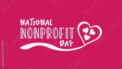 National nonprofit day text animation for social media or print materials to celebrate nonprofit organizations, fundraising events, or volunteer appreciation campaigns.