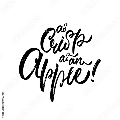 As Crisp as an Apple hand lettering calligraphy in black text