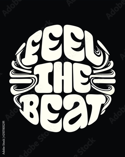 Retro Groovy Feel The Beat Typography Design on Black Background