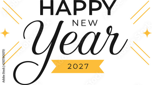 Happy new year 2027 creative greeting card design with elegant script typography and golden banner for seasonal celebration party event print materials on isolated transparent background.
