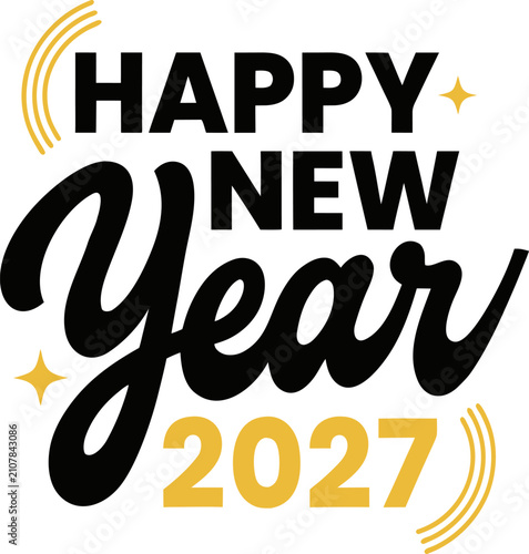 Happy new year 2027 vector typography design with creative cursive lettering and bold modern font elements featuring gold decorative sparkles for holiday celebration invitations.