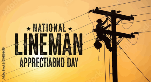 National lineman appreciation day tribute with utility worker