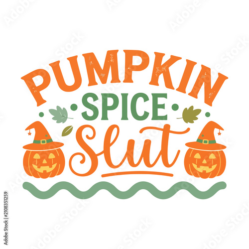фотографія Pumpkin spice slut typography design with cute smiling jack o lanterns wearing w