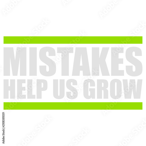 Bild auf Leinwand Mistakes Help Us Grow – a honest, grounding reminder that every stumble is a step forward in disguise