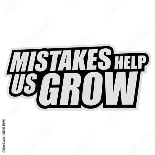 Bild auf Leinwand Mistakes Help Us Grow – a honest, grounding reminder that every stumble is a step forward in disguise