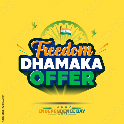 Happy Independence Day of India: 3D vector logo and banner for the 'Freedom Dhamaka offer' sale promotion background.