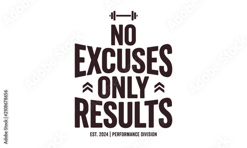 No Excuses Only Results motivational gym fitness quote typography t-shirt design