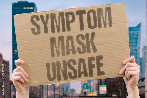 Foto "Symptom Mask Unsafe" Covering signs without addressing causes is risky