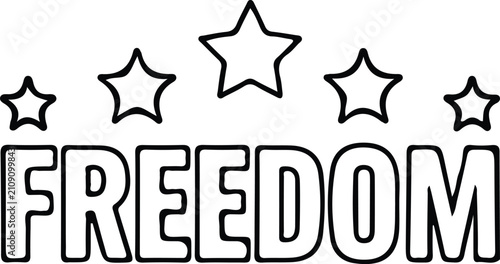 Outlined FREEDOM text with stars, independence symbol, liberation icon, patriotic design, equality illustration, justice art, resilience, unity, empowerment, hope