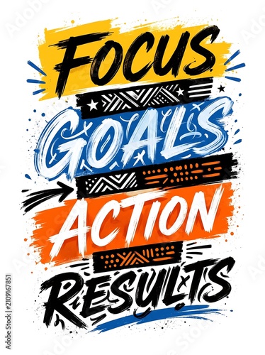 Hand-drawn motivational poster with focus and goals text. Bold brushstroke typography for productivity and success themes. Business or personal dev...