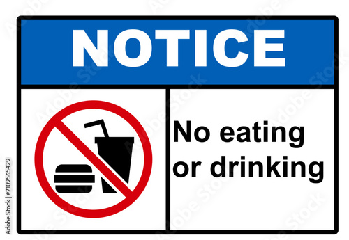 Notice no eating or drinking