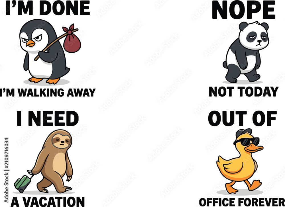 Obraz premium Set of four funny animal characters with text captions including a penguin, panda, sloth, and duck for humorous office humor