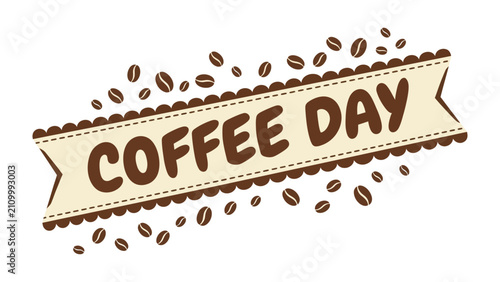 Fotografie Coffee Day Banner with Beans: A festive banner proclaiming Coffee Day is adorned with scattered coffee beans, celebrating the popular beverage