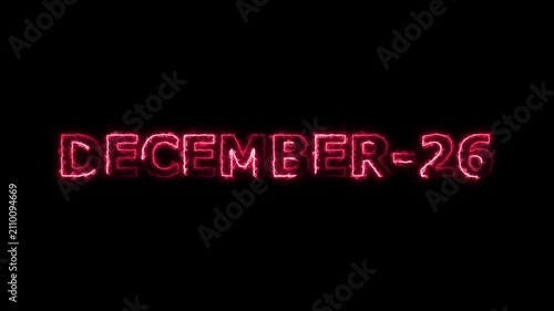 December 26 Glowing Neon Text Animation on Black Background 4K Video.