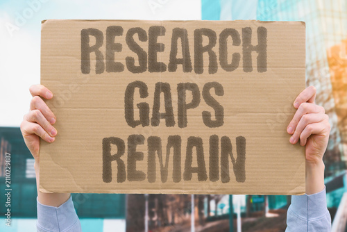 Obraz na plátně "Research Gaps Remain" Study quality varies significantly across the field