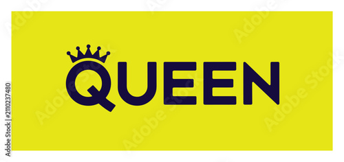 Photos QUEEN Word Graphic: A stylized graphic featuring the word QUEEN with a crown symbol above the letter Q on a bright yellow background