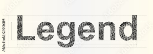 Artistic handwritten sketch effect typography spelling the word legend with professional technical measurement guideline markings