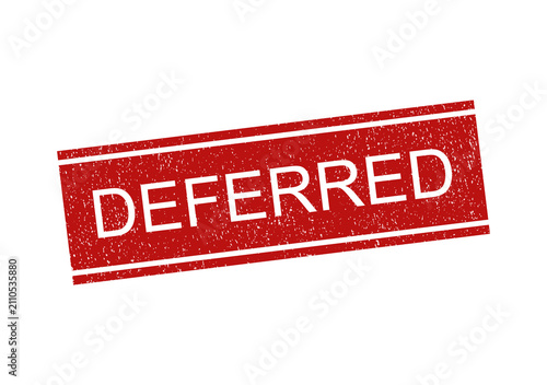 Red rubber stamp with the word deferred in a grunge and distressed texture style isolated on transparent background