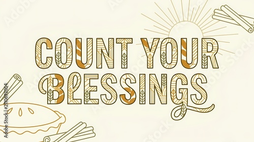 Count your blessings typography is decorated with cinnamon sticks and a warm sunburst graphic element.