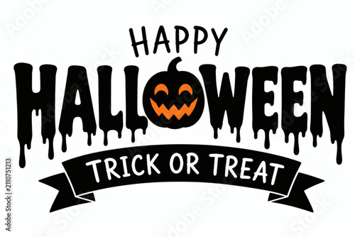 Happy Halloween Trick or Treat: A festive graphic featuring Happy Halloween with a carved pumpkin face, dripping ink effect, and Trick or Treat banner, perfect for seasonal celebrations.