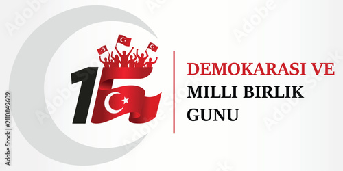 Foto Turkey's Democracy and National Unity Day: A powerful graphic commemorating Turkey's Democracy and National Unity Day, featuring the number 15 entwined with the Turkish flag and crescent