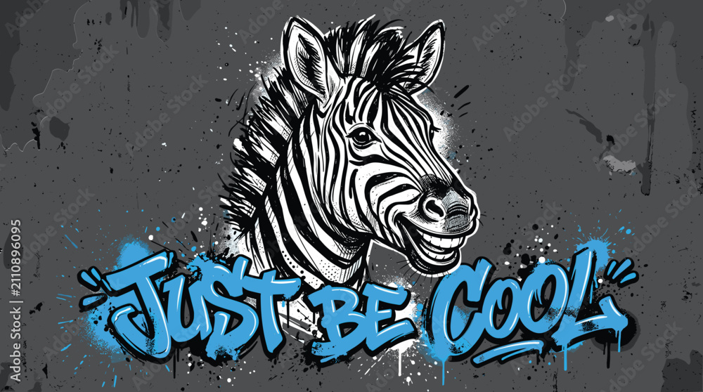 Obraz premium Graffiti zebra head illustration with Just Be Cool text, urban street art style animal vector, edgy grunge aesthetic for apparel and posters