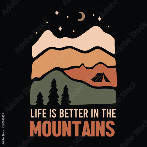 Life is better in the mountains t shirt design