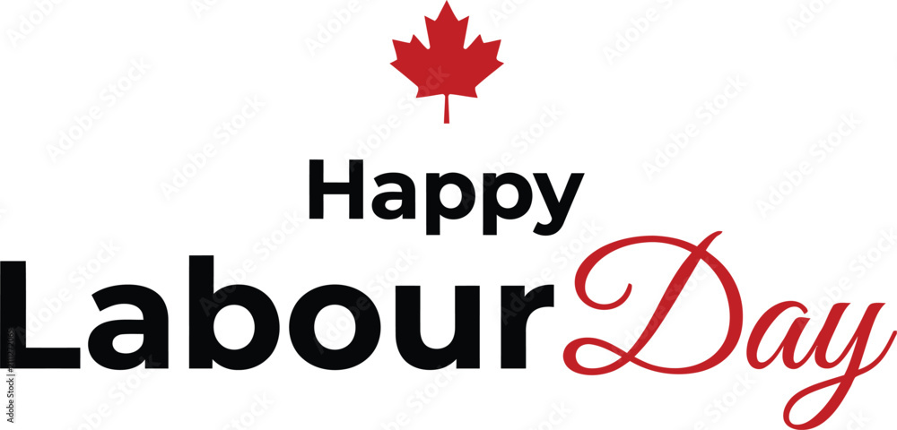 Obraz premium Happy labour day greeting card design featuring a red canadian maple leaf symbol on a clean white background