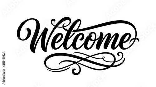 Elegant welcome typhography design featuring beautiful black cursive script lettering with decorative flourishes on a clean white background isolated