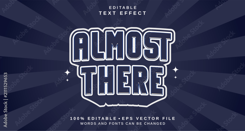 Naklejka premium Editable text style effect - Almost There text style theme.