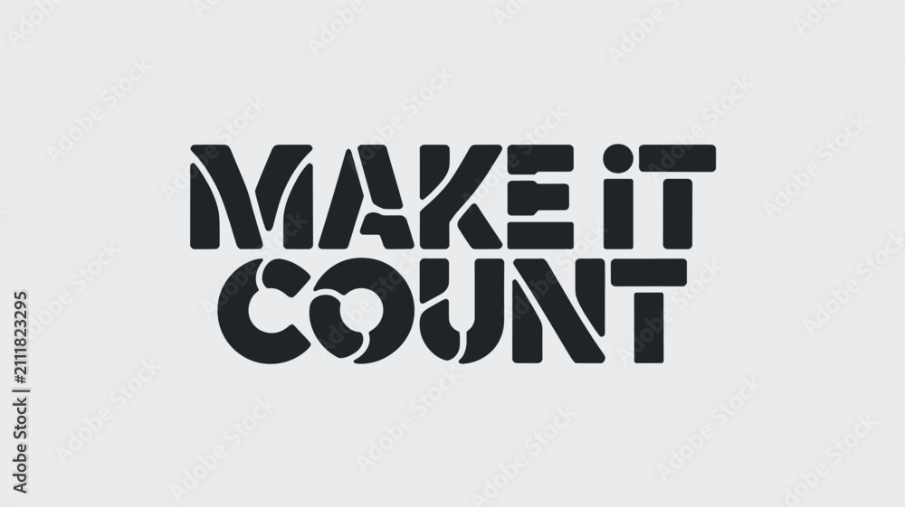 Fototapeta premium Make It Count Black and White Typographic Lettering Logo on Light Gray Background