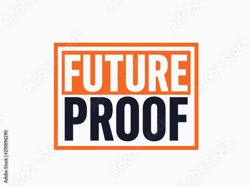 Future proof typography sign in orange and black