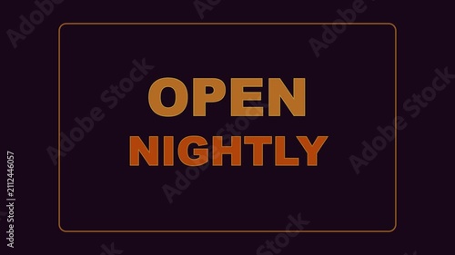 Open nightly signage: bold modern typography for business hours and nightlife announcements animation 4k