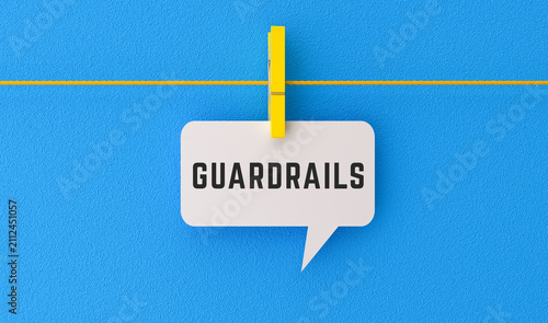 Guardrails Text in Speech Bubble on Yellow Background Business and AI Governance Concept