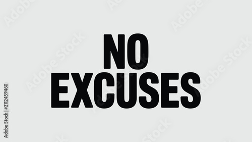 Foto Bold Black NO EXCUSES Text on Light Gray Background