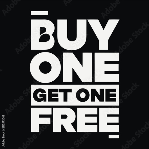 Buy one get one free BOGO sales typography banner black and white vector offer