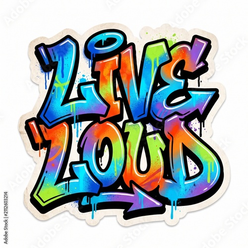 Live Loud Graffiti Sticker Mural Typography