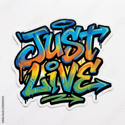 Just Live Graffiti Sticker Mural Typography